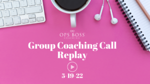 5.19.22 Coaching Call Replay